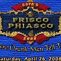 Frisco PHiasco - April 2008